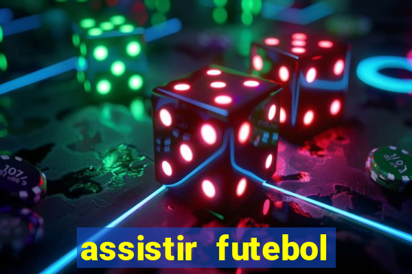 assistir futebol online multi canais